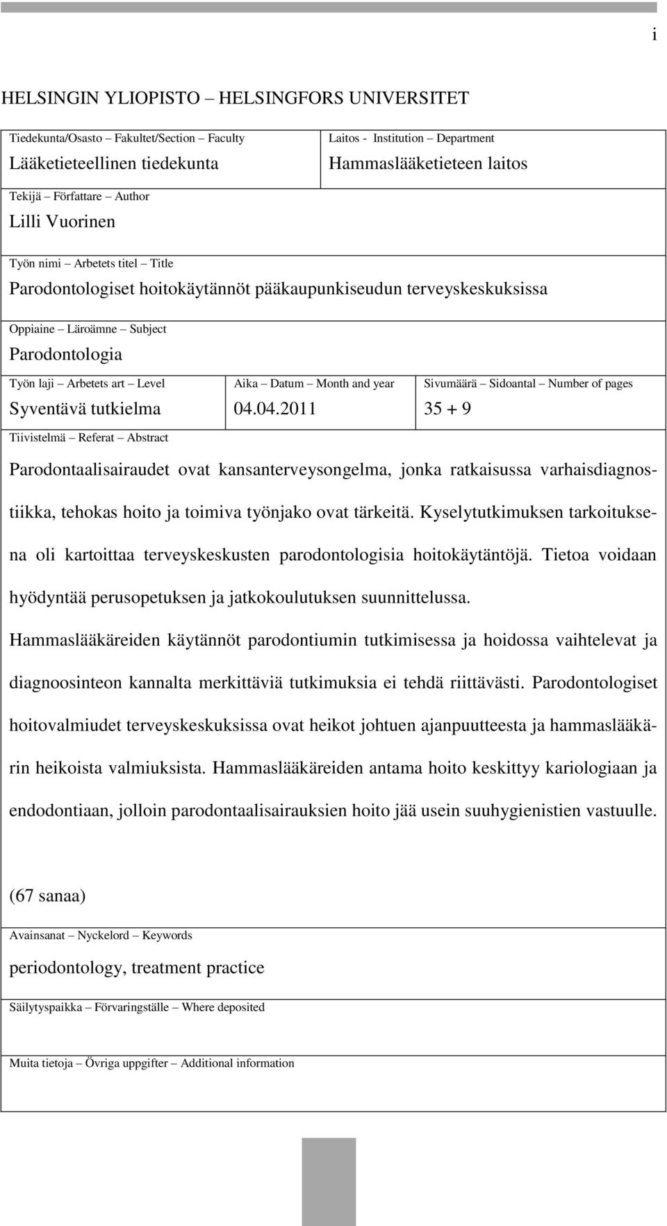 Syventävä tutkielma Tiivistelmä Referat Abstract Aika Datum Month and year 04.