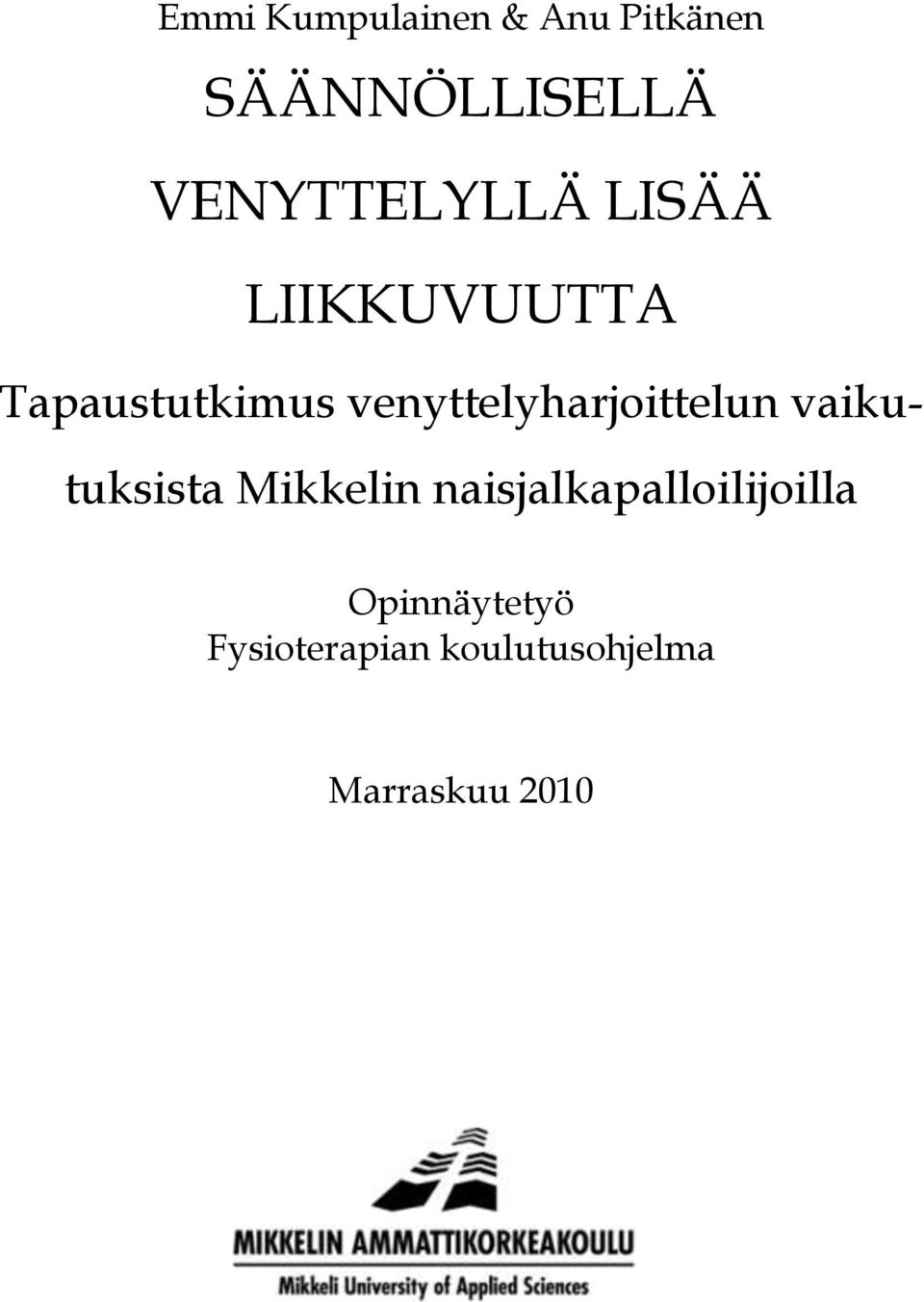 venyttelyharjoittelun vaikutuksista Mikkelin