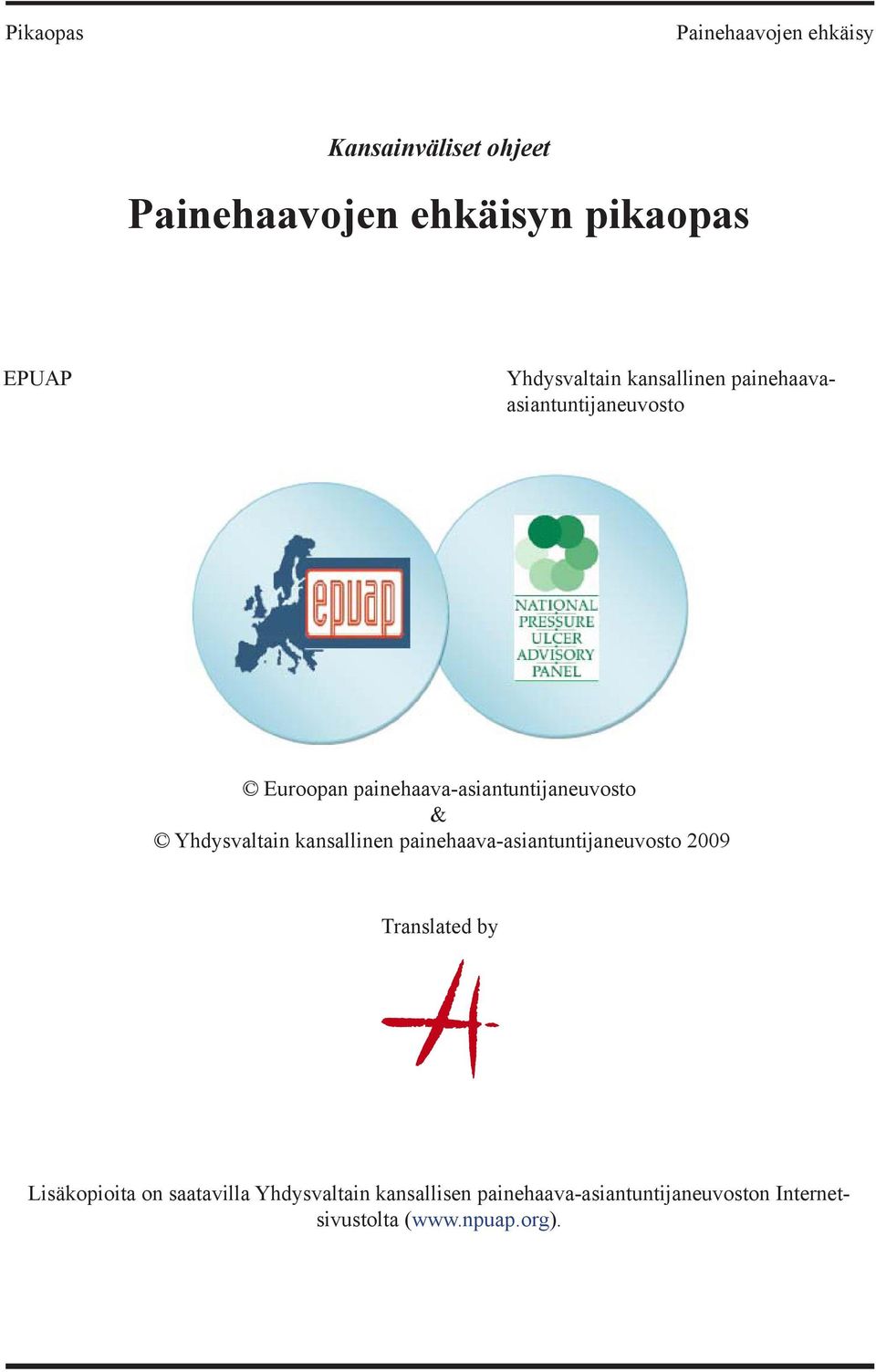 Yhdysvaltain kansallinen painehaava-asiantuntijaneuvosto 2009 Translated by