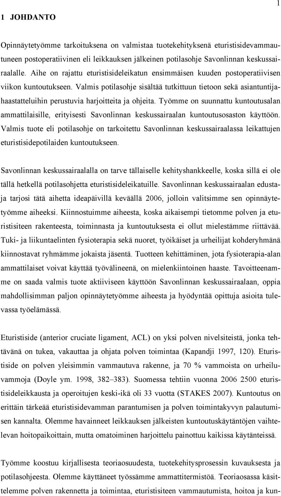 Valmis potilasohje sisältää tutkittuun tietoon sekä asiantuntijahaastatteluihin perustuvia harjoitteita ja ohjeita.