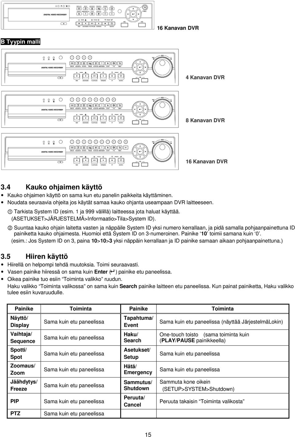 (ASETUKSET>JÄRJESTELMÄ>Informaatio>Tila>System ID).