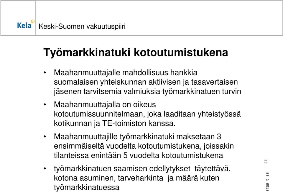 ja TE-toimiston kanssa.