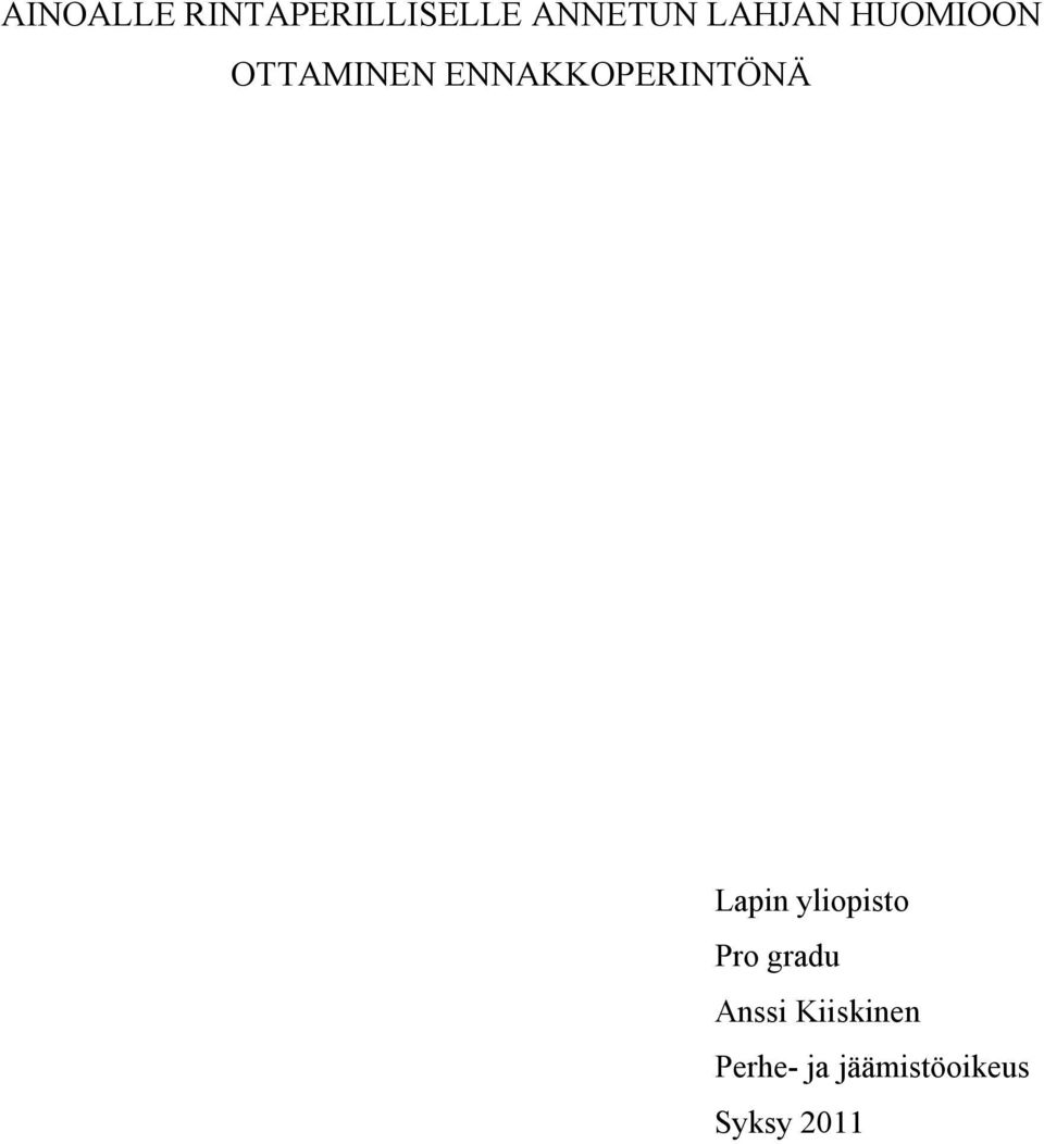 ENNAKKOPERINTÖNÄ Lapin yliopisto Pro