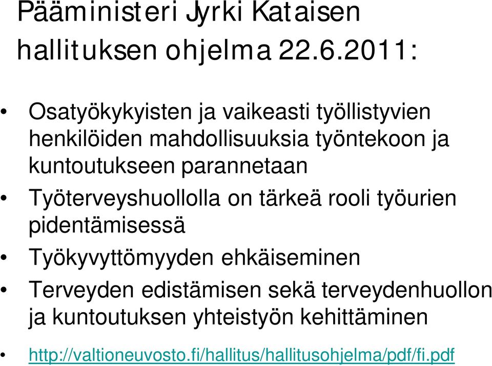 kuntoutukseen parannetaan Työterveyshuollolla on tärkeä rooli työurien pidentämisessä