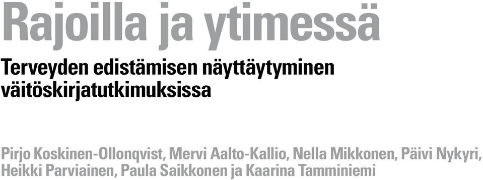 Koskinen-Ollonqvist, Mervi Aalto-Kallio, Nella
