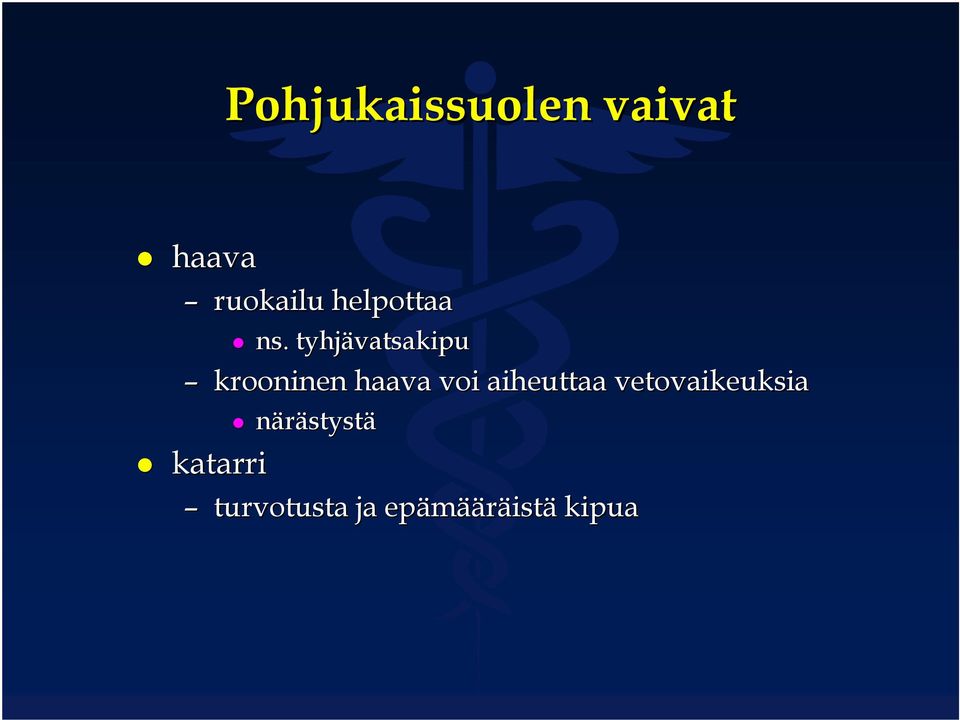 tyhjävatsakipu krooninen haava voi