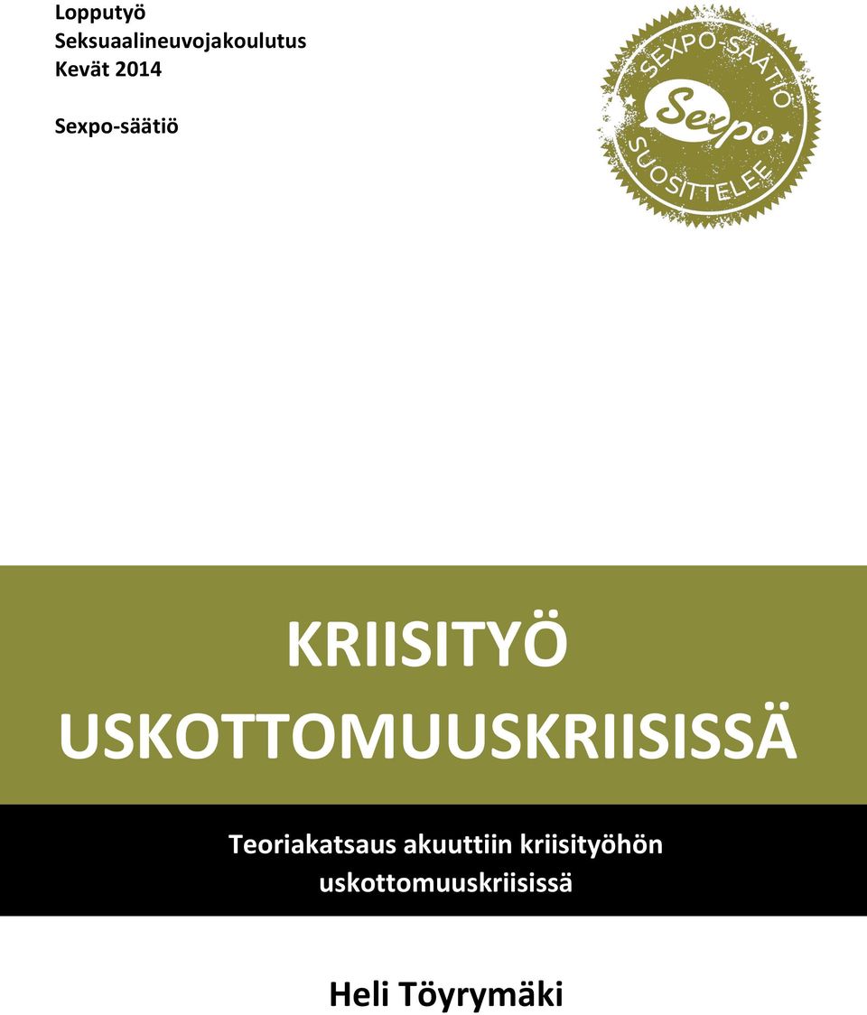 USKOTTOMUUSKRIISISSÄ Teoriakatsaus