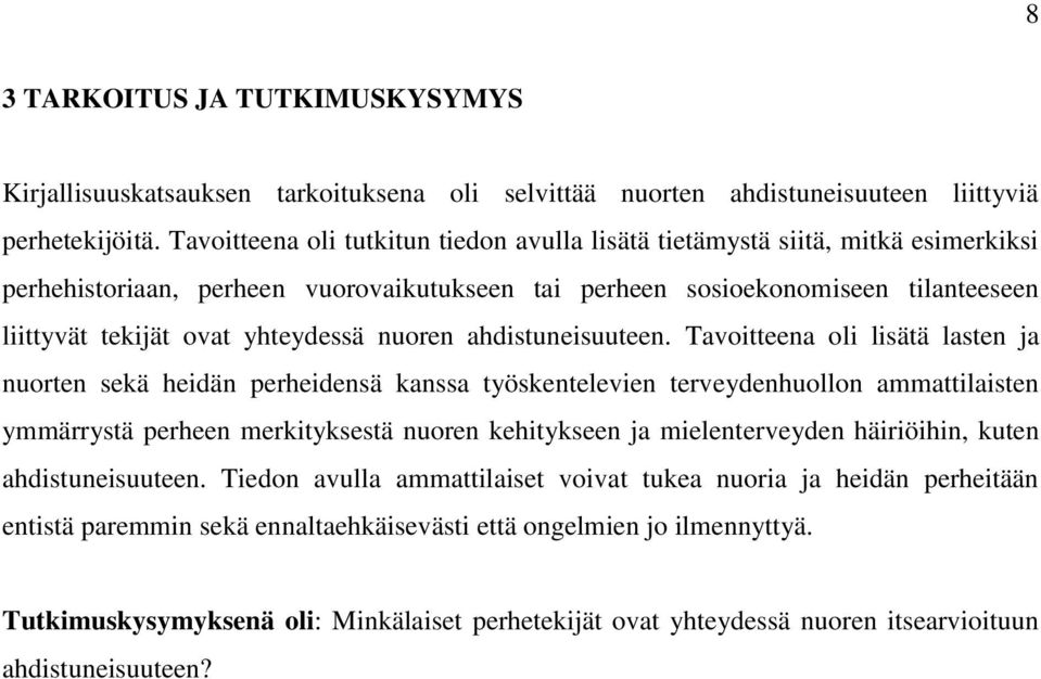 yhteydessä nuoren ahdistuneisuuteen.