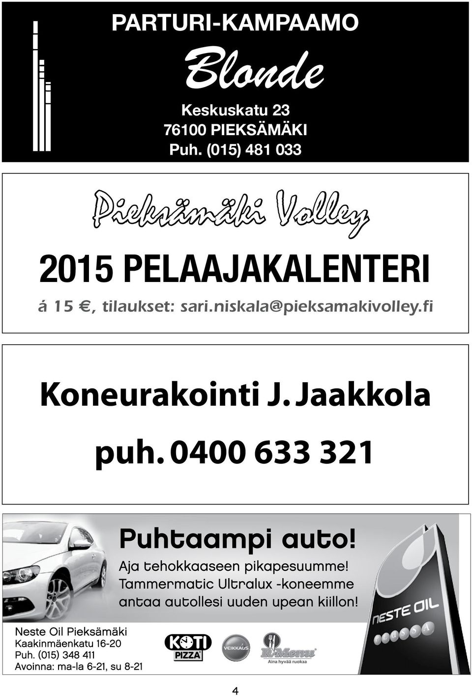 (015) 481 033 47 Pieksämäki Volley 2015