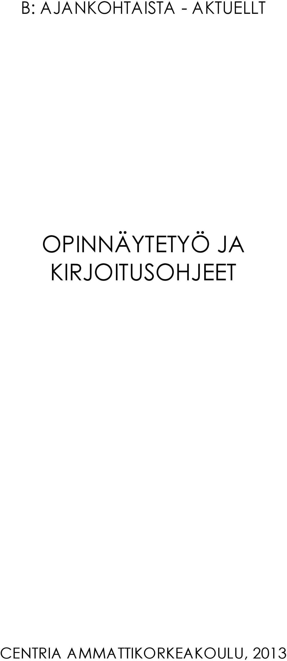 JA KIRJOITUSOHJEET