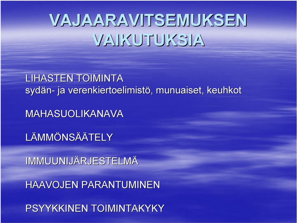 MAHASUOLIKANAVA LÄMMÖNSÄÄTELY IMMUUNIJÄRJESTELM