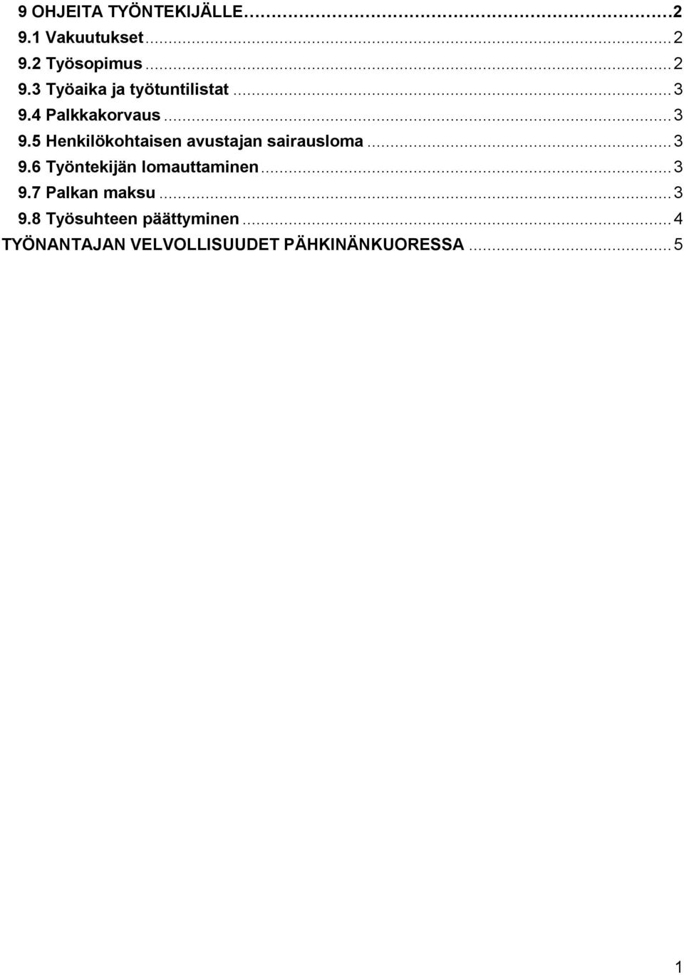 .. 3 9.7 Palkan maksu... 3 9.8 Työsuhteen päättyminen.