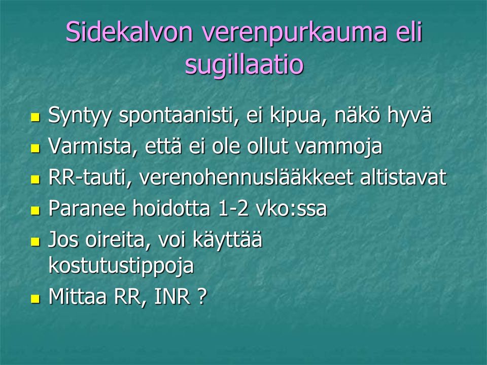 RR-tauti, verenohennuslääkkeet altistavat Paranee hoidotta