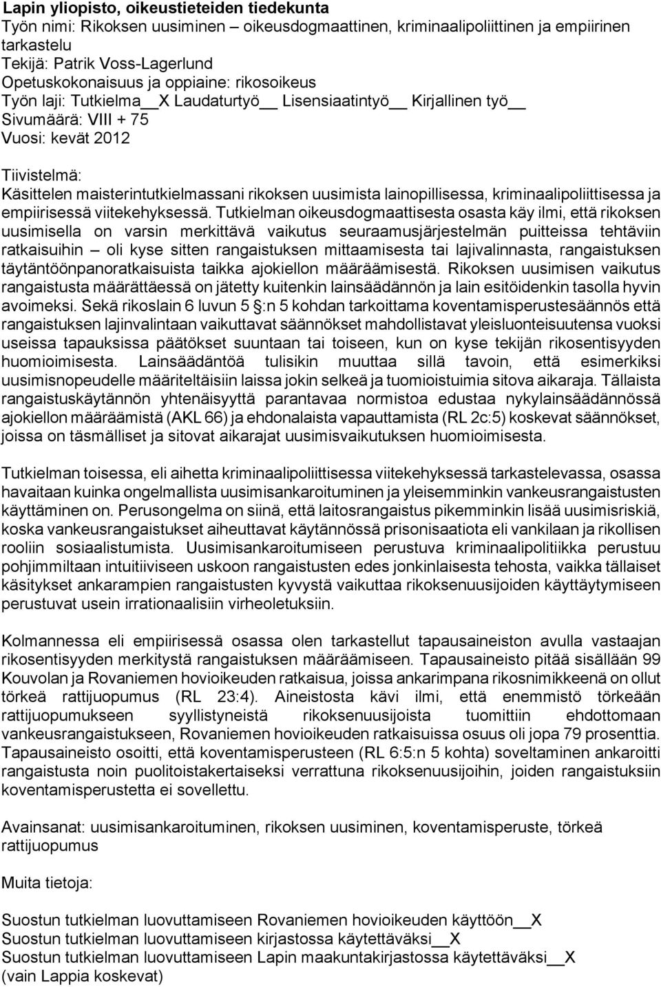 lainopillisessa, kriminaalipoliittisessa ja empiirisessä viitekehyksessä.