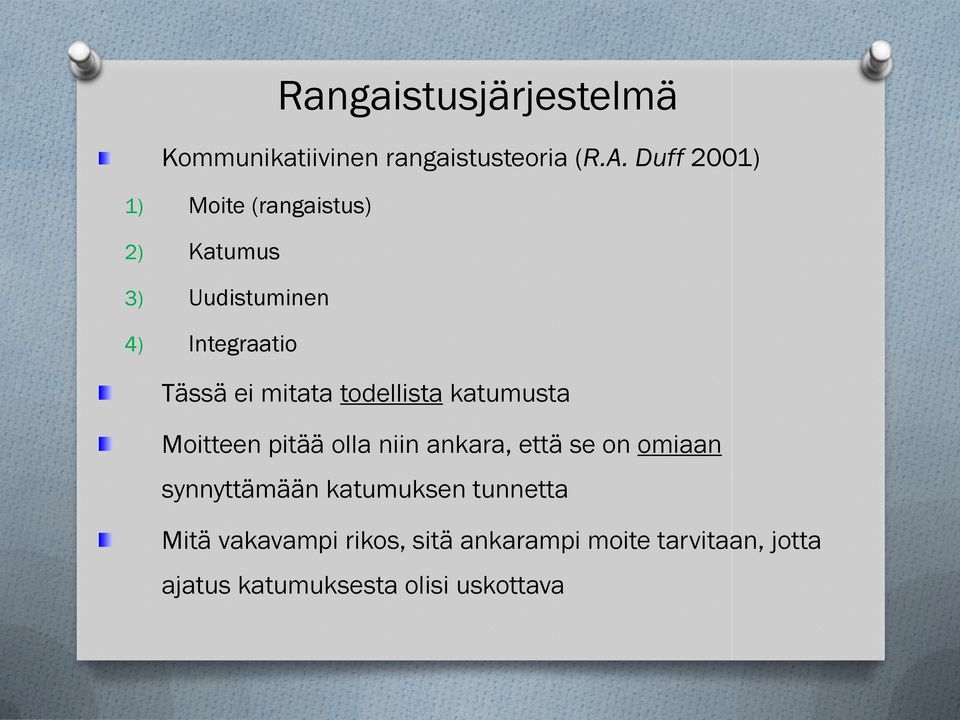 mitata todellista katumusta Moitteen pitää olla niin ankara, että se on omiaan