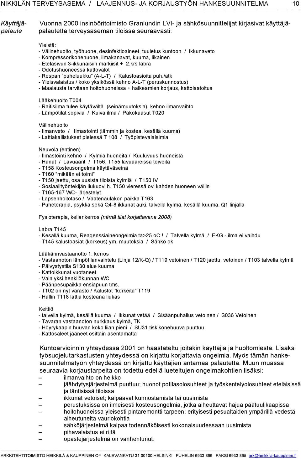 krs labra - Odotuseessa kattovalot - Respan puheluukku (A-L-T) / Kalustoasioita puh.