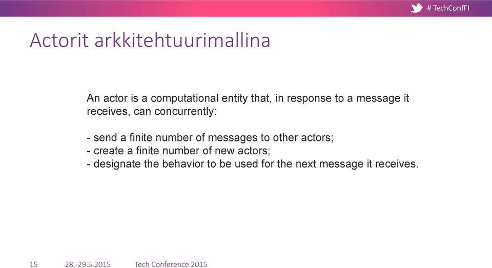 number of messages to other actors; - create a finite number of new