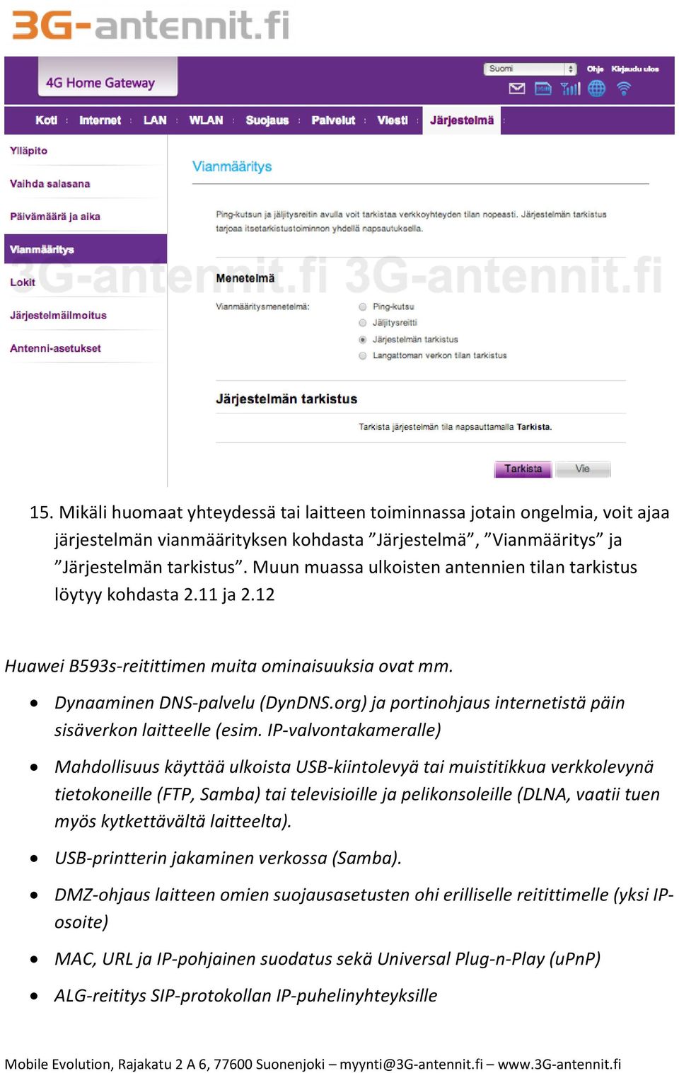 org) ja portinohjaus internetistä päin sisäverkon laitteelle (esim.