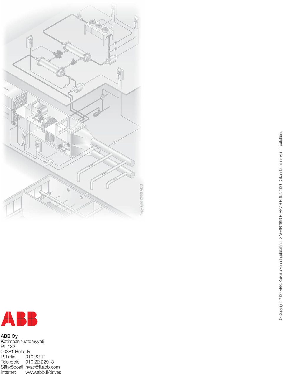 ABB Oy Kotimaan tuotemyynti PL 182 00381 Helsinki