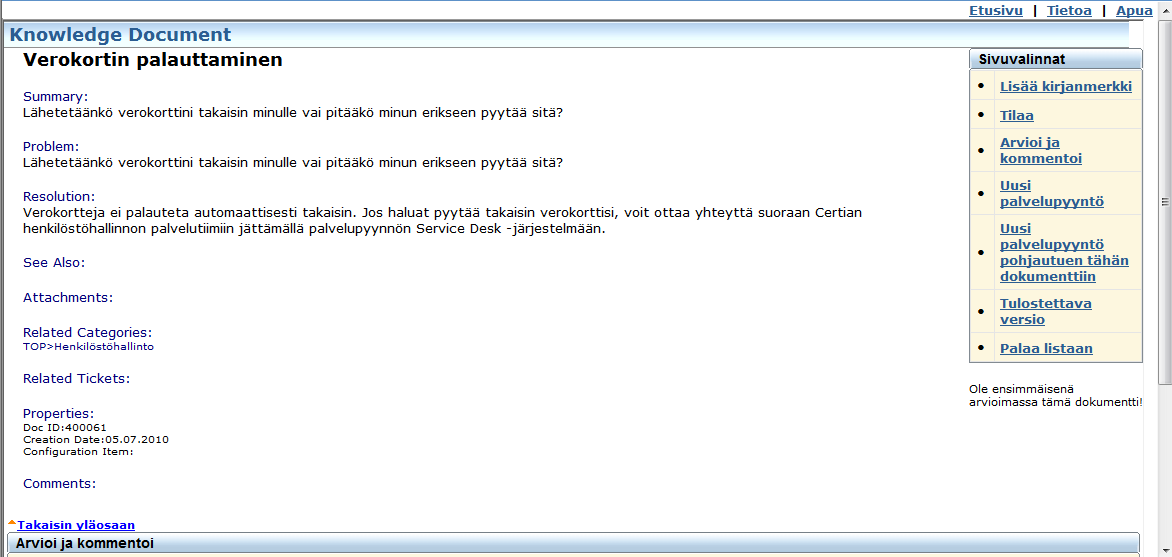 CA Service Desk - Tietämysdokumenttien luettelo 24. Napsauta Verokortin palauttaminen. CA Service Desk - Tietämysdokumentti: Verokortin palauttaminen 25.