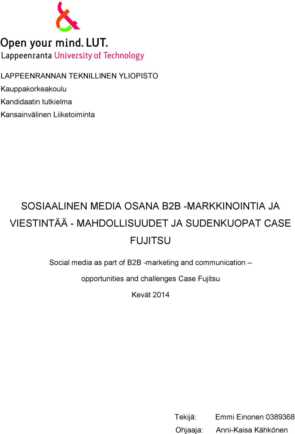 SUDENKUOPAT CASE FUJITSU Social media as part of B2B -marketing and communication
