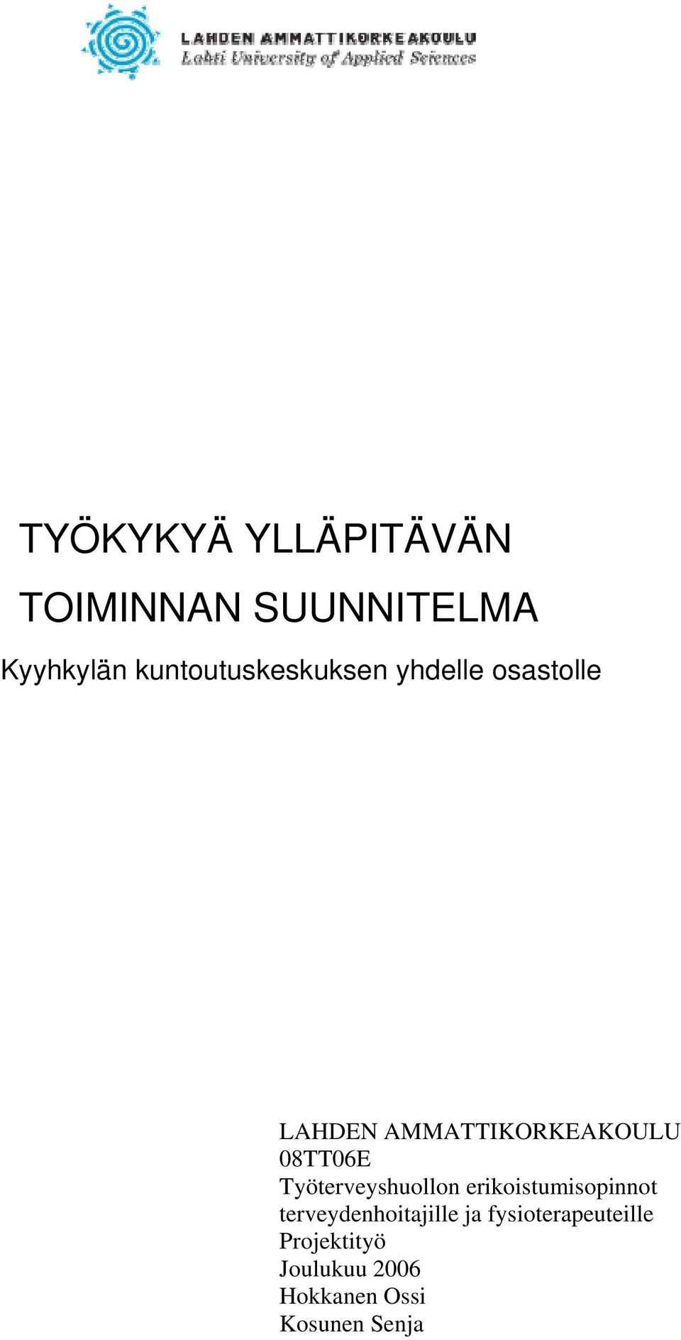 08TT06E Työterveyshuollon erikoistumisopinnot