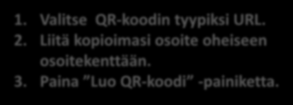 Tapaus 2: Haluat koodin vievän oppilaat tietylle verkkosivulle tai pilvipalveluun tallennettuun aineistoon.