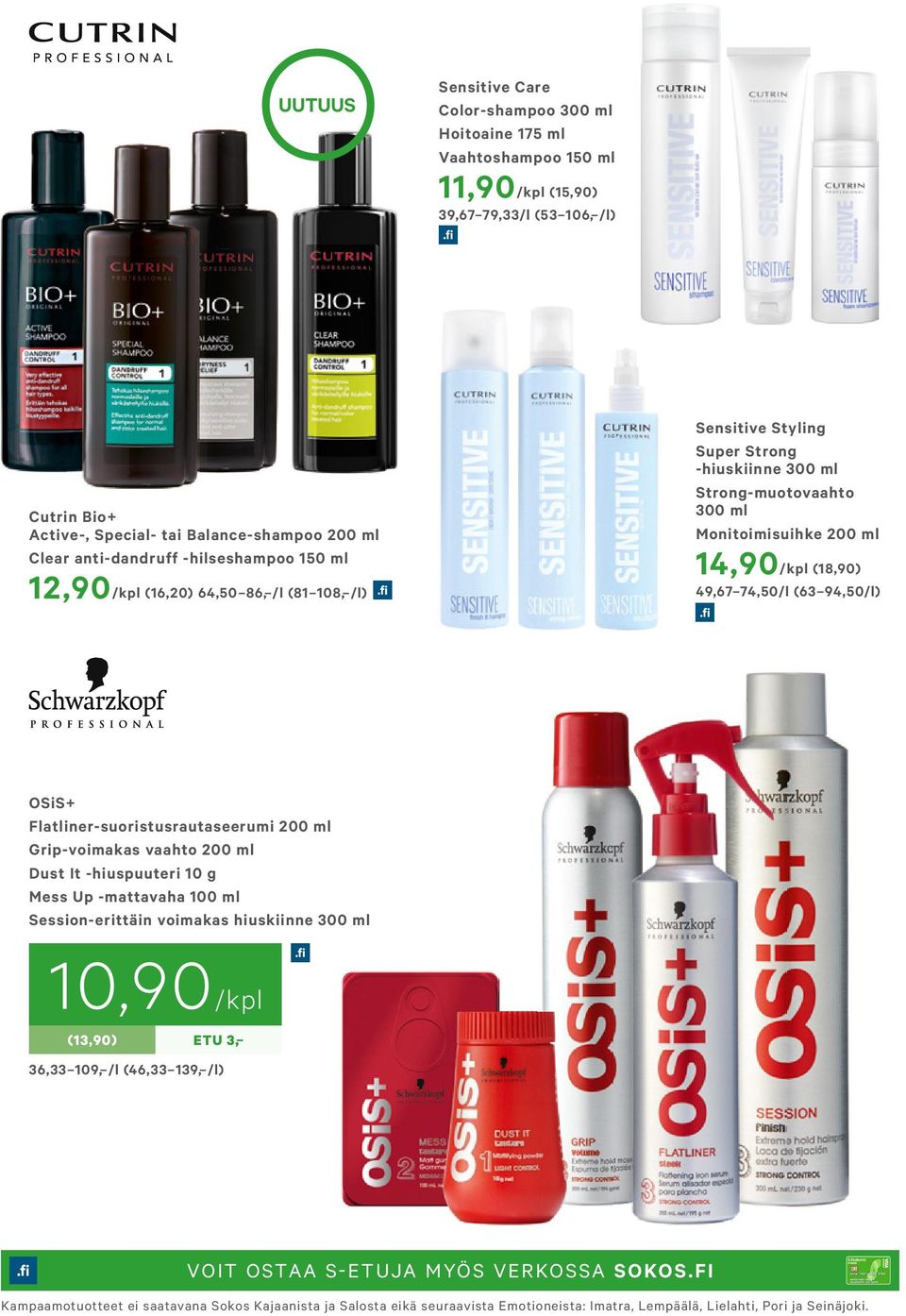 49,67 74,50/l (63 94,50/l) OSiS+ Flatliner-suoristusrautaseerumi 200 ml Grip-voimakas vaahto 200 ml Dust It -hiuspuuteri 10 g Mess Up -mattavaha 100 ml Session-erittäin voimakas hiuskiinne 300 ml