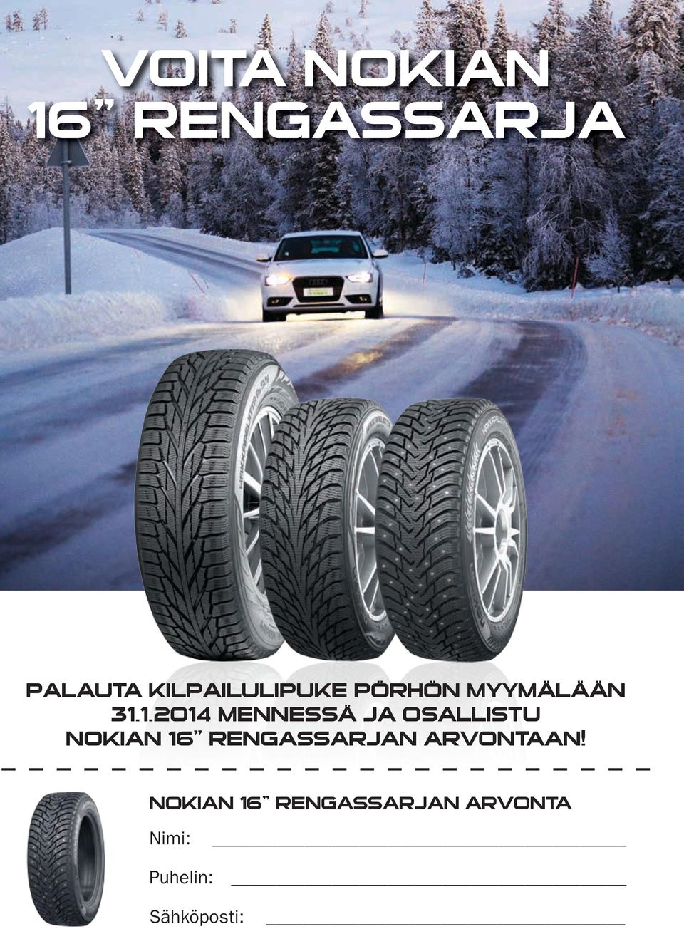 1.2014 MENNESSÄ JA OSALLISTU NOKIAN 16