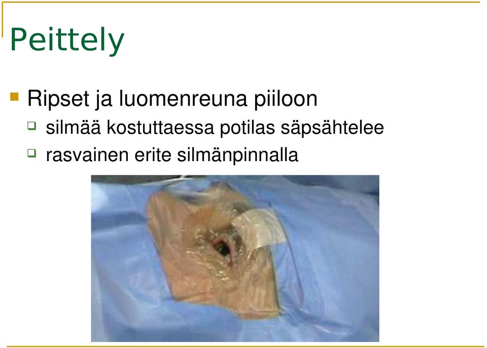 kostuttaessa potilas