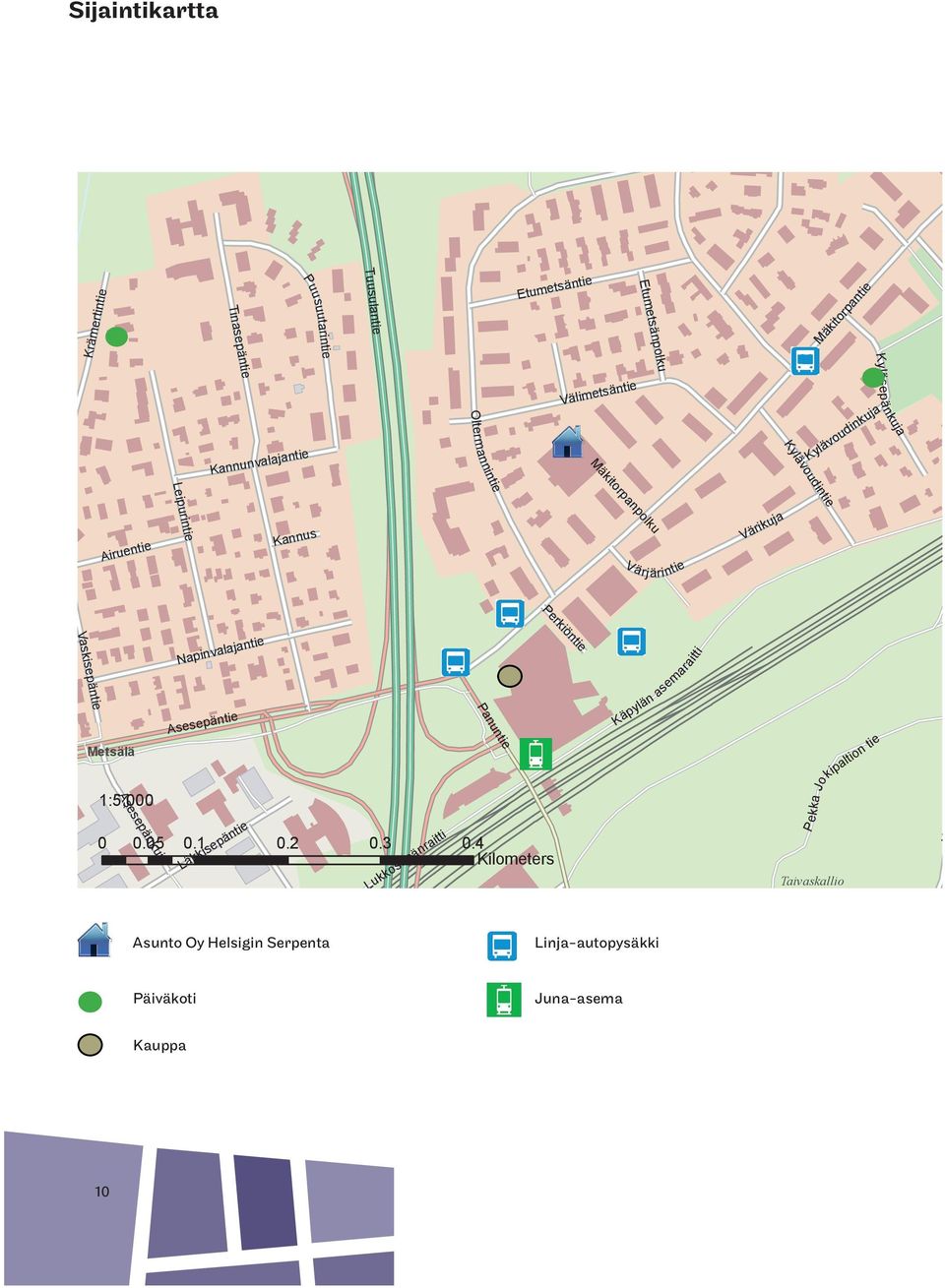 ärintie Värikuja Vaskisepäntie Metsälä 1:5,000 Asesepänkuja Napinvalajantie Asesepäntie Läkkisepäntie Lukkosepänraitti Panuntie 0 0.05 0.1 0.2 0.3 0.