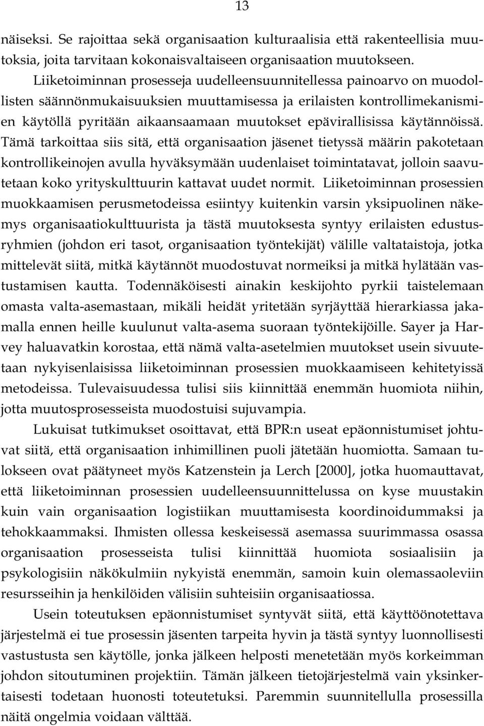 epävirallisissa käytännöissä.