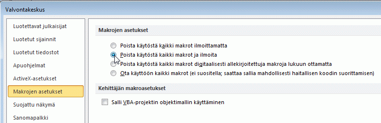 On hyvä asettaa suojausasetukset sellaisiksi, että makrot otetaan käyttöön vasta kuittauksen jälkeen