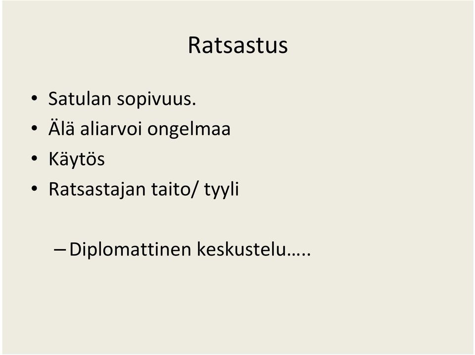 Käytös Ratsastajan taito/