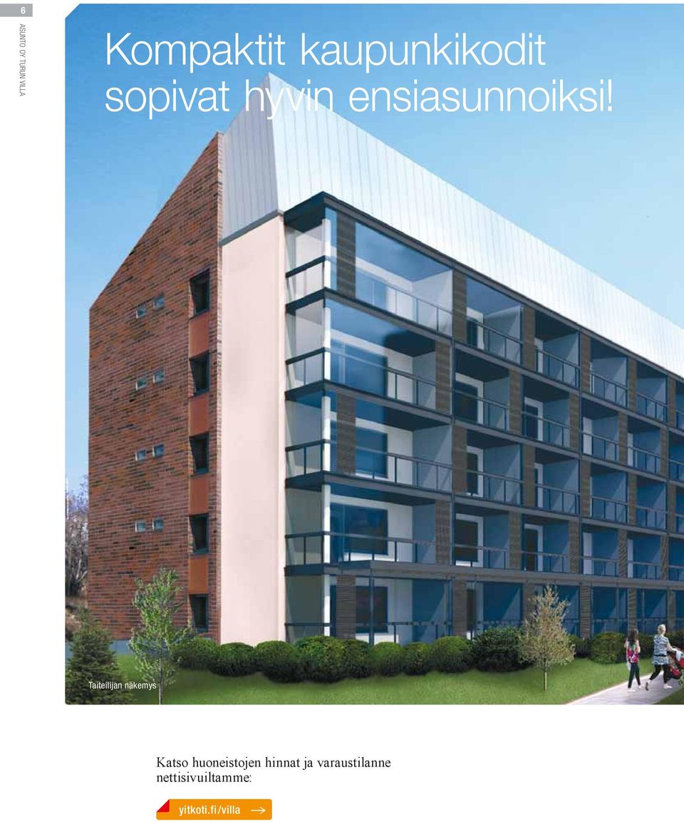 Taiteilijan näkemys Katso huoneistojen