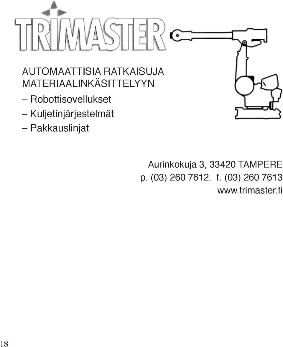 Kuljetinjärjestelmät Pakkauslinjat Aurinkokuja