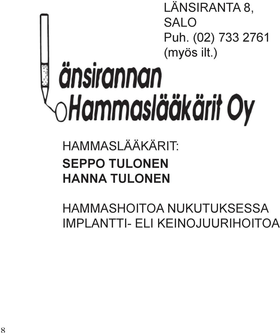 ) HAMMASLÄÄKÄRIT: SEPPO TULONEN HANNA