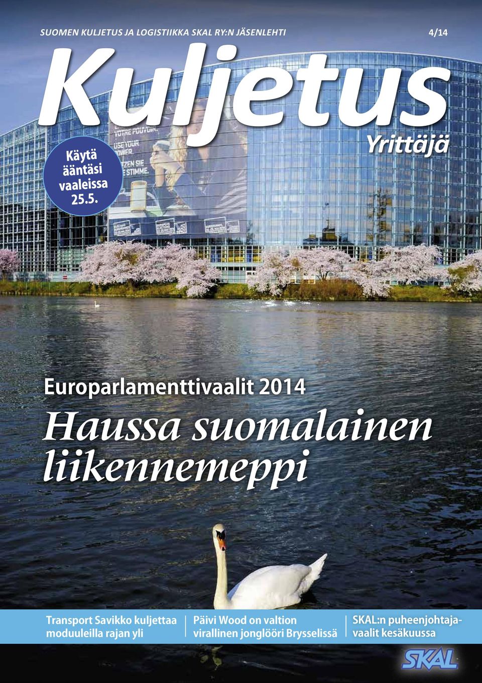 5. Yrittäjä Europarlamenttivaalit 2014 Haussa suomalainen liikennemeppi