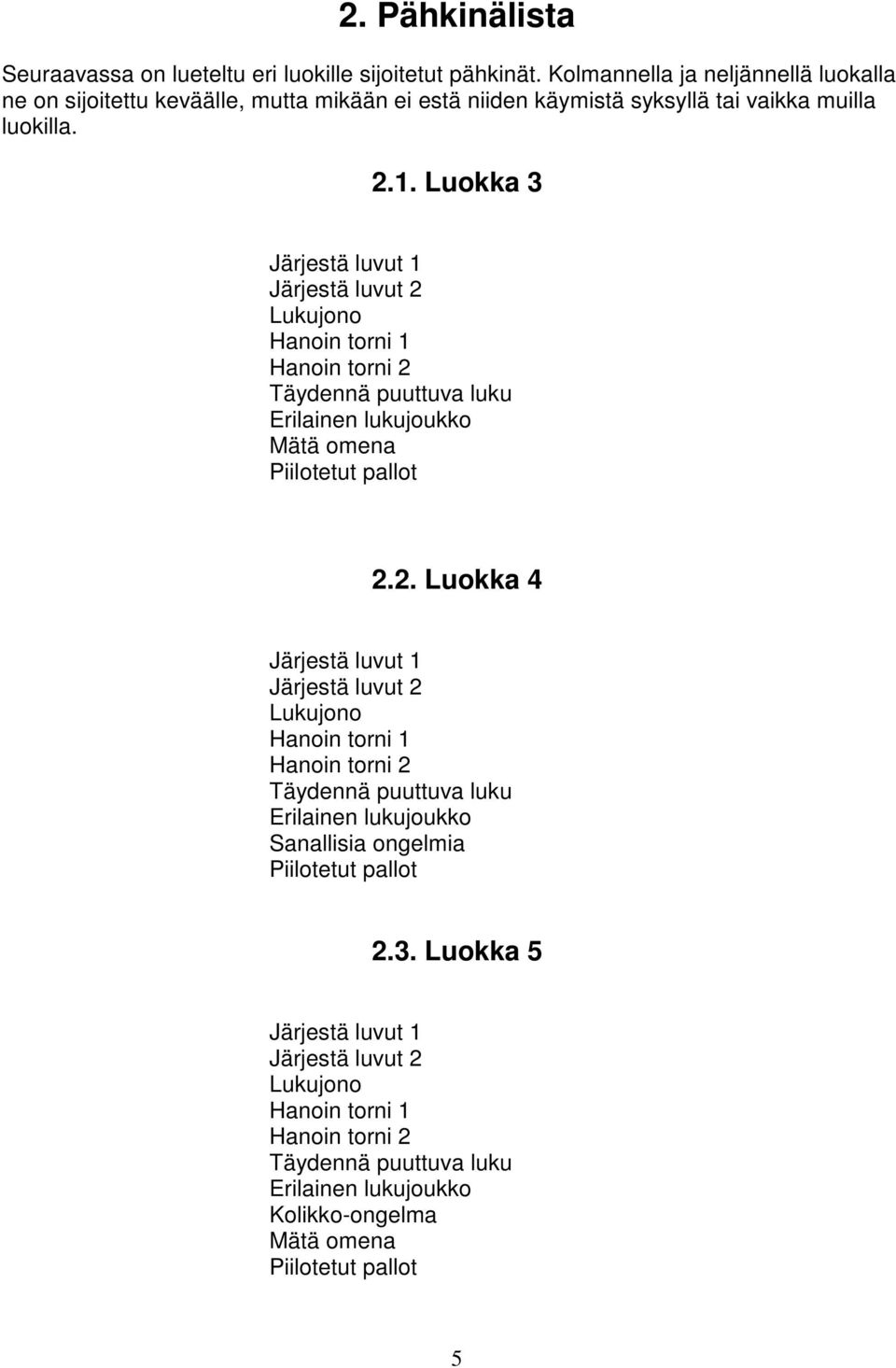 Luokka 3 Järjestä luvut 1 Järjestä luvut 2 