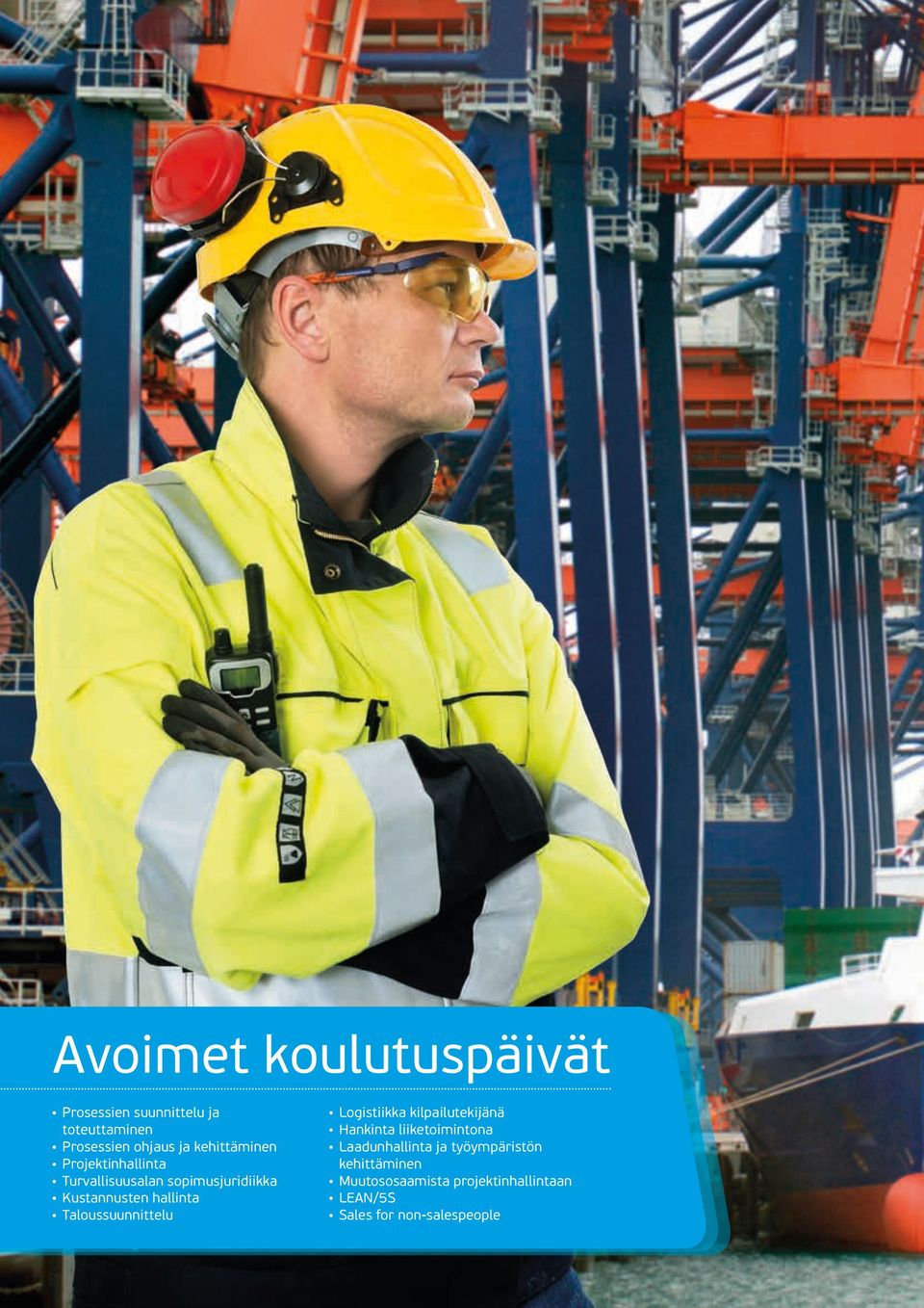 Taloussuunnittelu Logistiikka kilpailutekijänä Hankinta liiketoimintona Laadunhallinta ja
