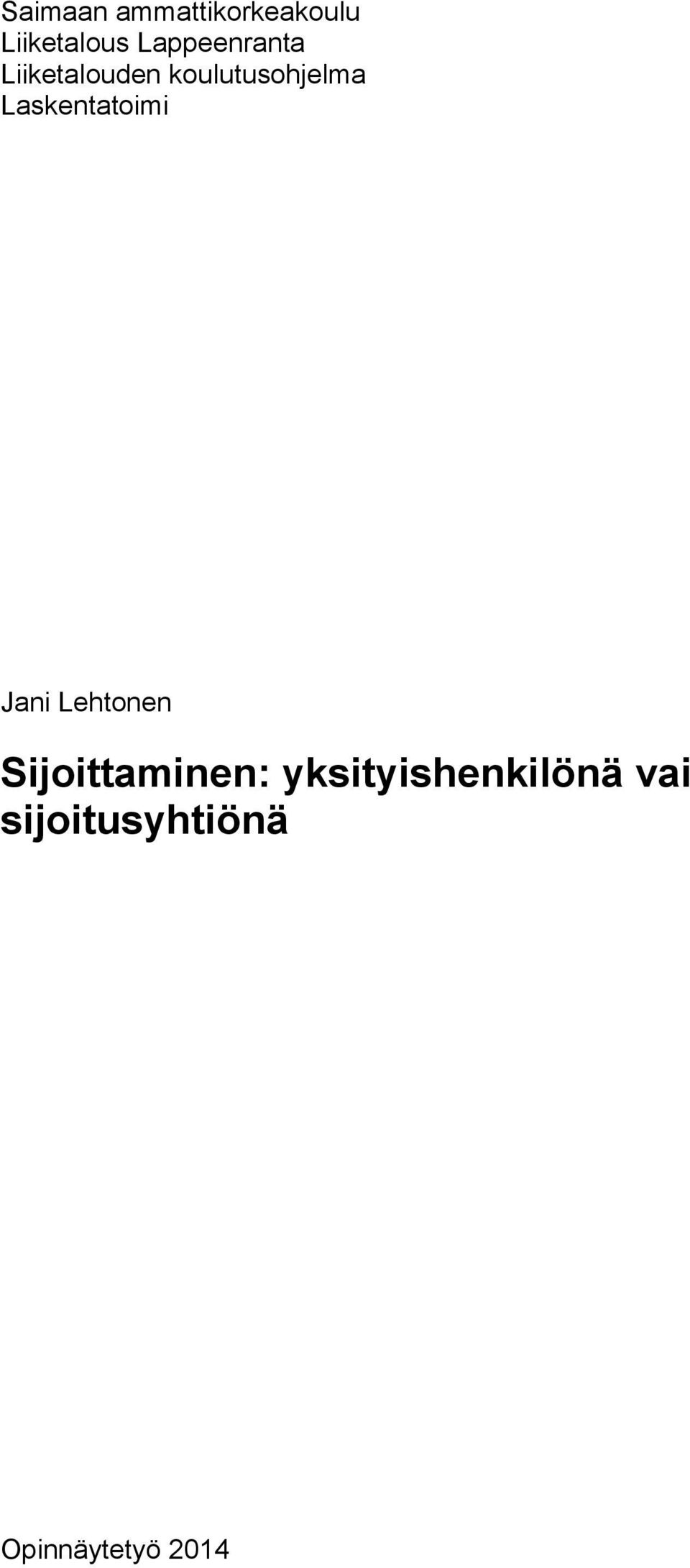 Laskentatoimi Jani Lehtonen Sijoittaminen: