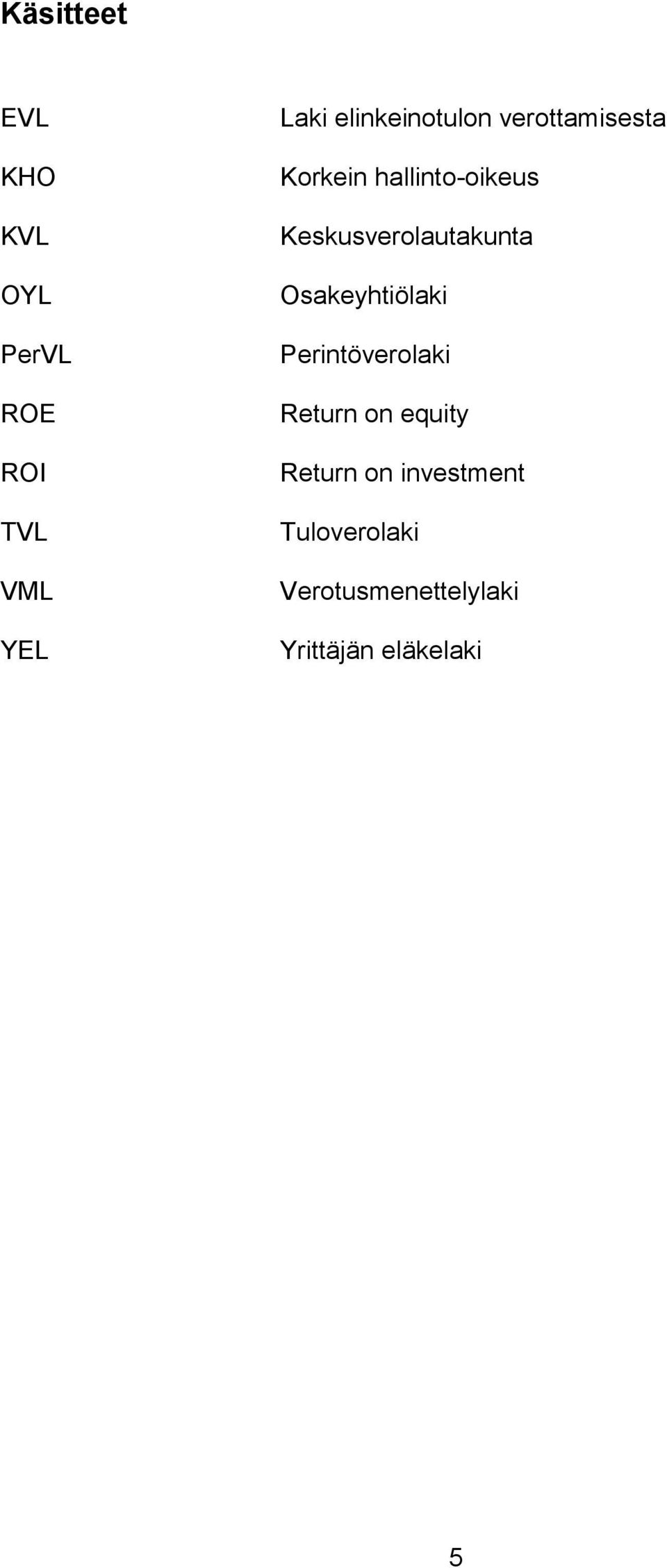 Keskusverolautakunta Osakeyhtiölaki Perintöverolaki Return on