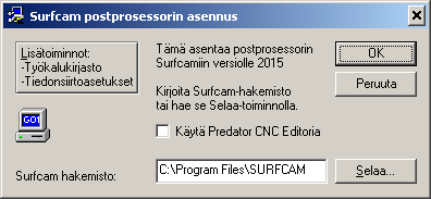 ASENNUSOHJE sivu 5 Postprosessorin päivitys ja asennus Jos sinulla ei ole ollut aikaisempia SURFCAM versioita kuin tämä 2016 tai jos sinulla on jo SURFCAM 2016 version postprosessori mene suoraan