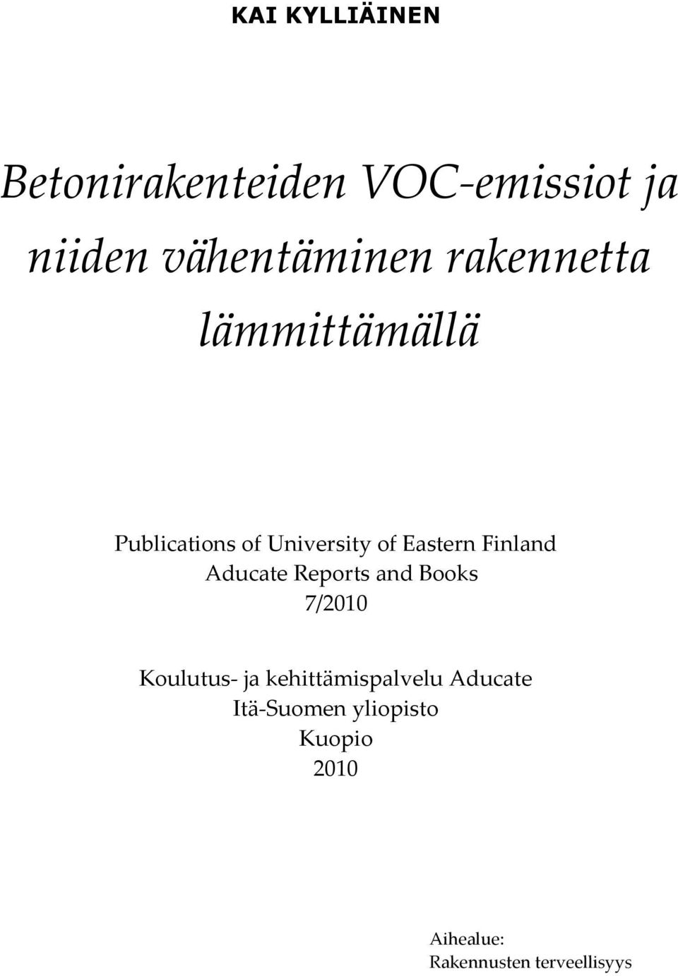 Finland Aducate Reports and Books 7/2010 Koulutus- ja