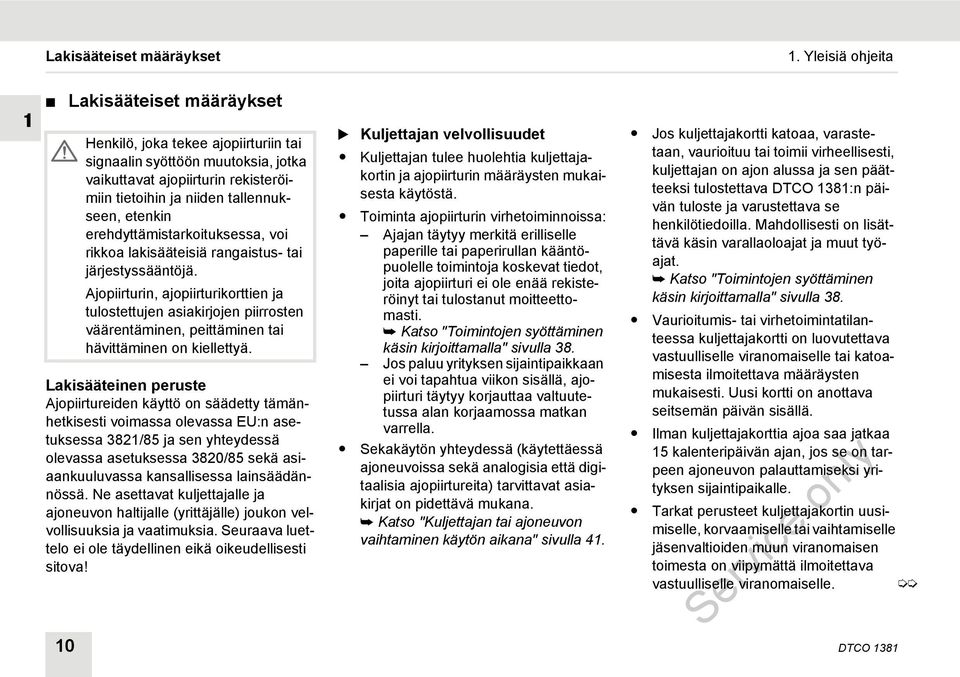 erehdyttämistarkoituksessa, voi rikkoa lakisääteisiä rangaistus- tai järjestyssääntöjä.