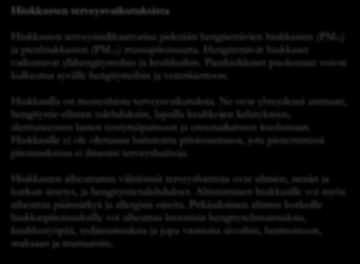 33 (Kuva EPA, 2014) Ilmakehän hiukkasmateriaalista osa on epäorgaanista (kuten ammonium-, nitraatti- ja sulfaatti-ionit).