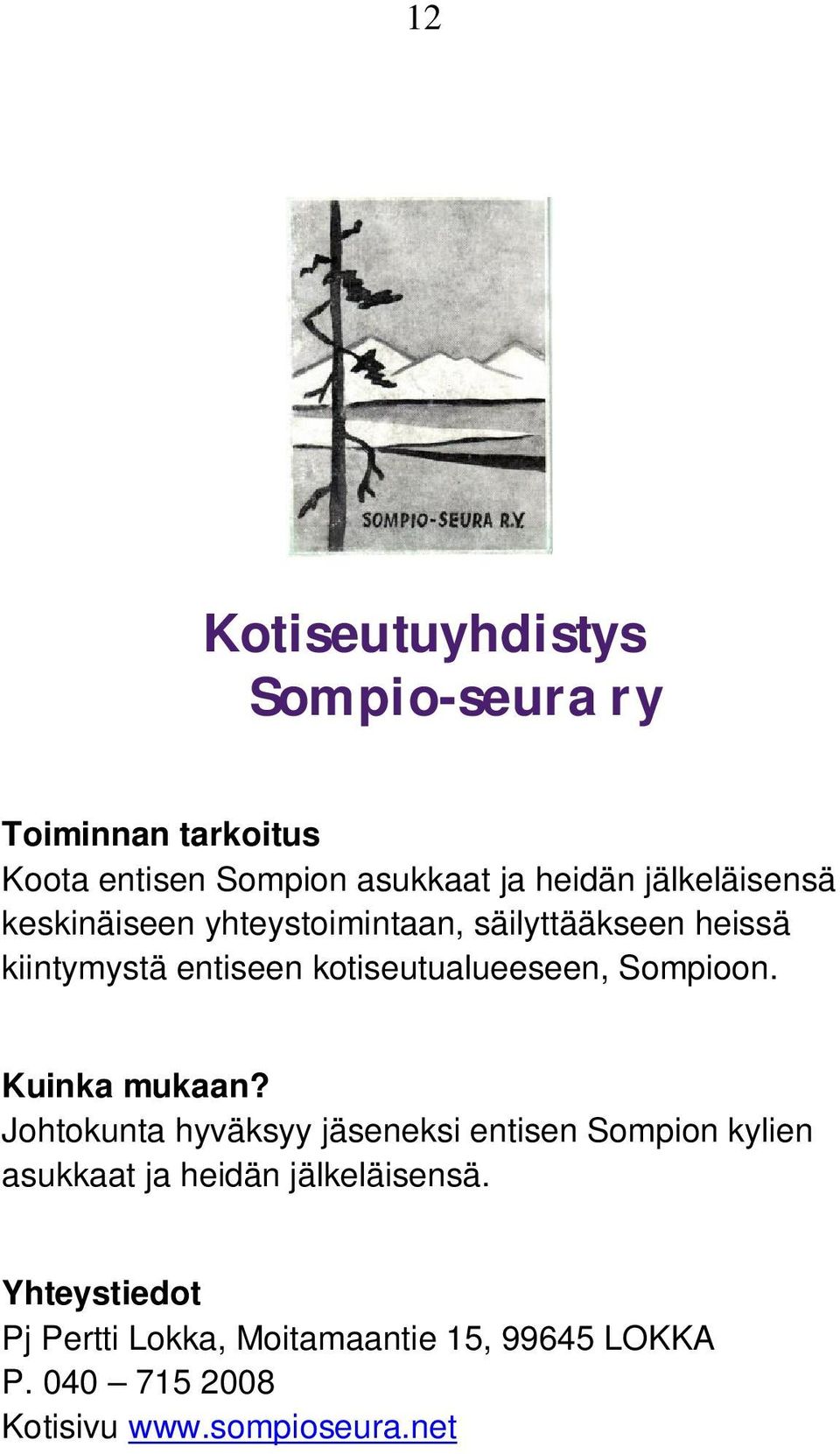 kotiseutualueeseen, Sompioon.