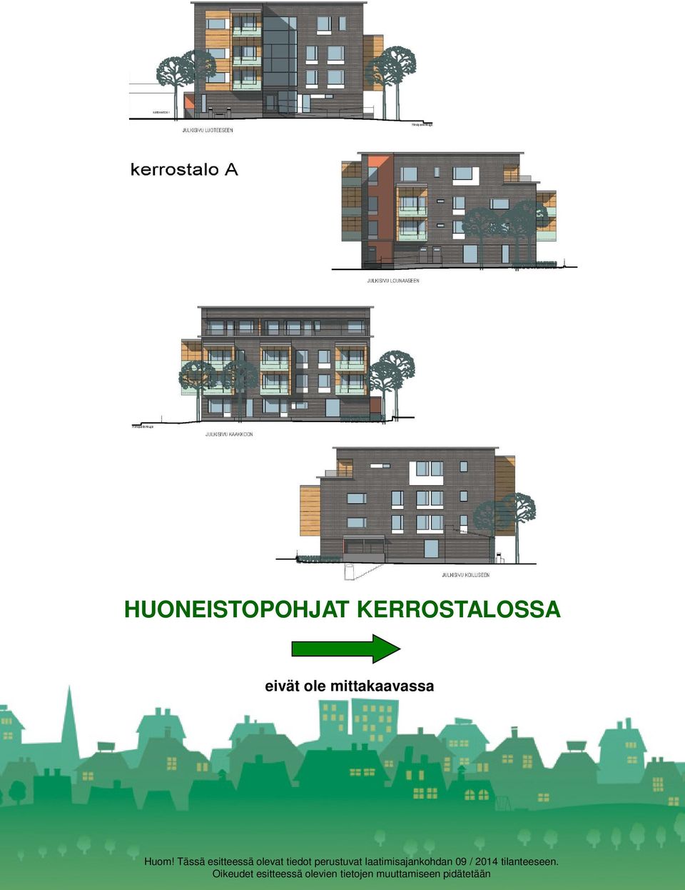 Tässä esitteessä olevat tiedot perustuvat