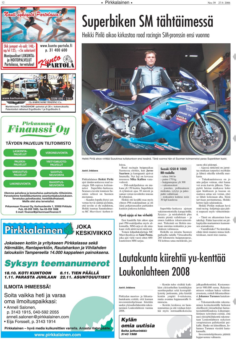 Seuraava tavoite tonnisen Suzukin selässä on Suomen mestaruus.