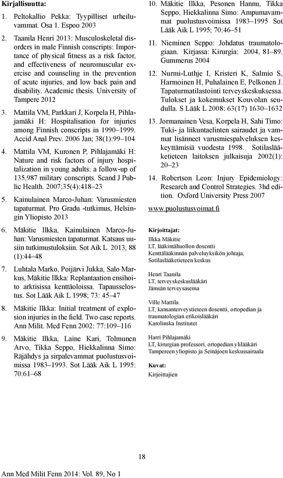 of acute injuries, and low back pain and disability. Academic thesis. University of Tampere 2012 3.